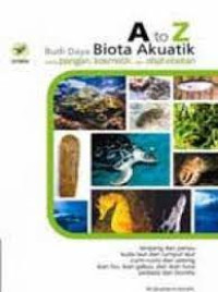 Image of A to Z Budidaya Biota Akuatik untuk Pangan, Kosmetik dan Obat-obatan