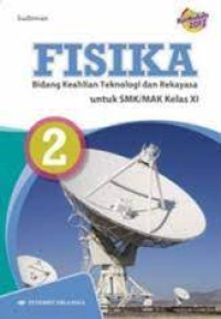 Image of Fisika Bidang Keahlian Teknologi Dan Rekayasa Untuk SMK/MAK Kelas XI