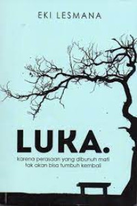 Image of Luka karena persaan yang dibunuh mati tak akan bisa tumbuh kembali