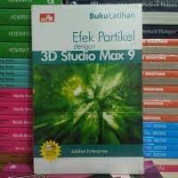 Image of Buku Latihan Efek Partikel Dengan 3D Studio Max 9