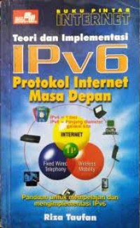 Image of Buku Pintar Internet Teori Dan Implementasi IPv6 Protokol Internet Masa Depan