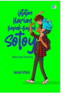 Image of Catatan Harian Bapak-Bapak Sotoy (Bukan Buku Parenting)