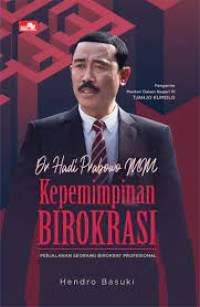 Image of Dr Hadi Prabowo MM, Kepemimpinan Birokrasi