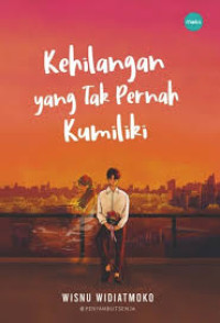Image of Kehilangan yang tak pernah kumiliki