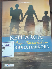 Image of Keluarga, obat bagi kesembuhan Pengguna narkoba