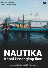 Image of Nautika Kapal Penangkap Ikan Panduan Lengkap Kelas XI dan XII