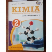 Image of Kimia Bidang Keahlian Teknologi Dan Rekayasa Untuk SMK/MAK Kelas XI